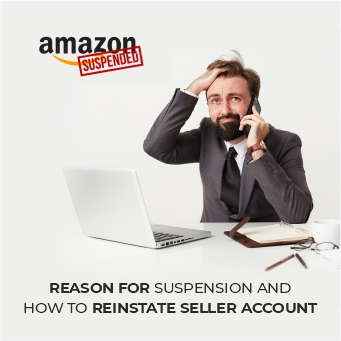 Amazon Suspension: Reasons for Suspension and How to Reinstate Seller Account